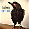 Just freshly bathed