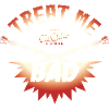Treat Me Bad – Biker Rock'n'Roll