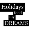 Holidays Feed My Dreams