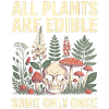 All Plants Are Edible Skull Mushrooms