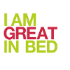 I am Great in Bed