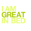 I am Great in Bed - Limelight