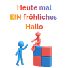 Heute mal Ein Fröhliches Hallo