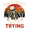 Dead Inside Bürohumor Skelett