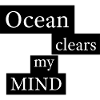 Ocean clears my mind
