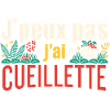 J'peux pas j'ai cueillette