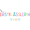 Erstklässlerin Einschulungsgeschenk Schulkind 2026