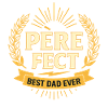 Perfect Dad - Best Dad Ever