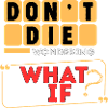 What If Dare: Act Without Hesitation