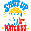 Shut Up I'm Watching Movies