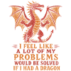 Problèmes résolus si j’avais un dragon