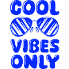 Cool Vibes Only Sunglasses