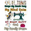 Quilting Keeps My Hands Busy