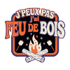 Jpeux pas j'ai feu de bois