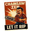 Chainsaw Zen: Let It Rip