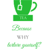 TEA-RIFFIC (Green + Grey)