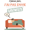 J'ai pas envie et c'est valide
