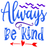 Always Be Good (Always Be Kind)