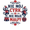 Nie Mój Cyrk Małpy