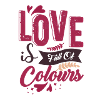 Love is Full Of Colours