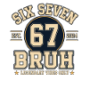 Six Seven Bruh 67 Motif