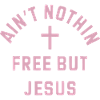 Nothing costs free, Jesus