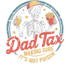 Dad Tax Skeleton Snack Tee