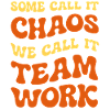 Chaos - Teamwork Humor