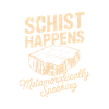 Schist Happens Metaphorically Speaking