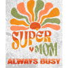 Supermom always busy