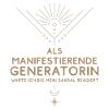 Manifestierende Generatorin: wartet auf Reaktion