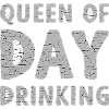 Queen of Day Drinking