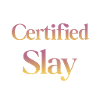 Certified Slay