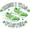 Irish I Was Faster