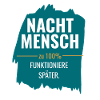 Nachtmensch – Zu 100% funktioniere später