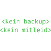Kein Backup Kein Mitleid