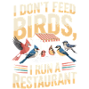 I don't run bird food, restaurant