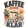 KAFFEE DANN KLAR