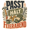 PASST HÄLT FEIERABEND