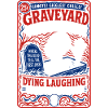 Graveyard Comedy Hour Skeleton Humor