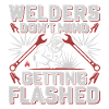 Welders Don't Mind Getting Flashed