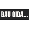 Bau Oida Dialekt Grafik