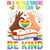 Be Kind, Pride, Rainbow, Equality, LGBT
