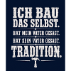 Ich bau das Selbst – Tradition