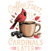 Coffee first, cardinal later
