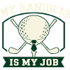 Golf handicap is my job