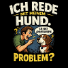 Ich rede mit meinem Hund – Problem?