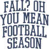 Herbst? Du meinst Football-Saison