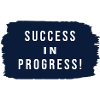 Success in Progress