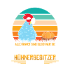 Hühnerflüsterer Huhn Hühnerhalter Hühner